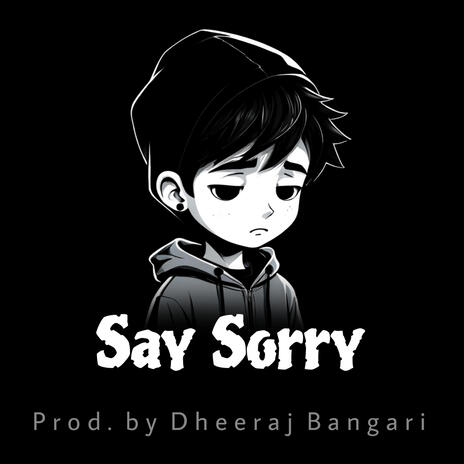 Say Sorry (Sad Piano Beat) | Boomplay Music