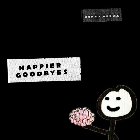 Happier Goodbyes | Boomplay Music