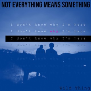 Not Everything Means Something