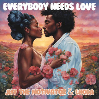 Everybody Needs Love