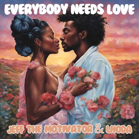 Everybody Needs Love ft. Lnoda