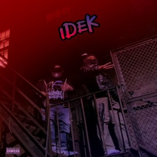 Idek ft. NunuDaKidd lyrics | Boomplay Music