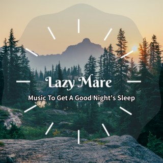 Music To Get A Good Night's Sleep