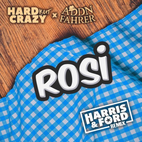 Rosi (Harris & Ford Remix) ft. Addnfahrer | Boomplay Music