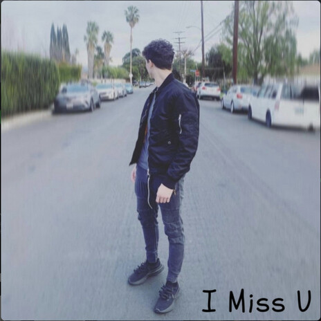 i miss u | Boomplay Music