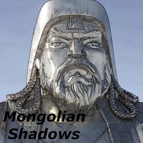 Mongolian Shadows | Boomplay Music