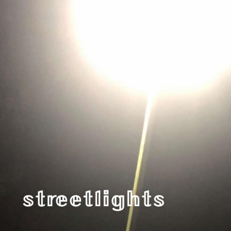 streetlights | Boomplay Music