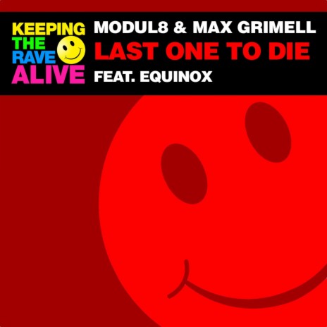 Last One To Die (Original Mix) ft. Max Grimell & Equinox | Boomplay Music