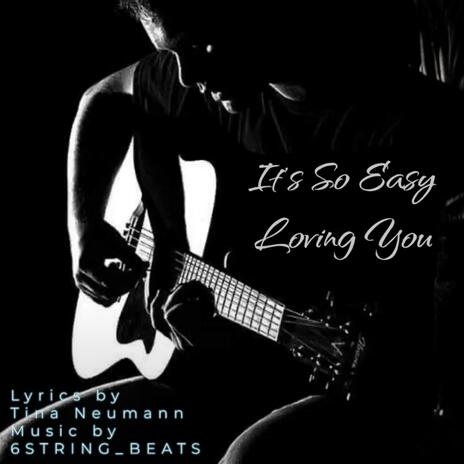 IT'S SO EASY LOVING YOU | Boomplay Music