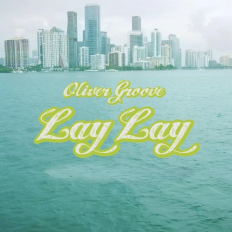 Lay Lay | Boomplay Music