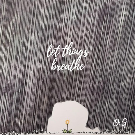 let things breathe | Boomplay Music