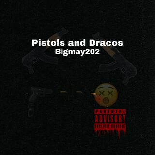 Pistols and Dracos