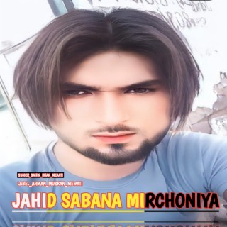 Jahid Sabana Mirchoniya