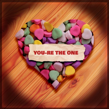 YOU-RE THE ONE | Boomplay Music
