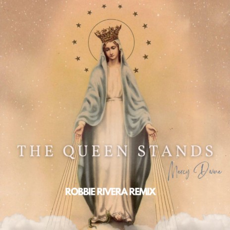 The Queen Stands (Robbie Rivera Remix) ft. Robbie Rivera | Boomplay Music
