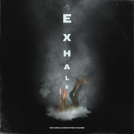 EXHALE ft. Christopher Syncere