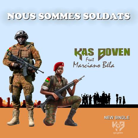 Nous Sommes Soldats ft. Marciano Bela | Boomplay Music