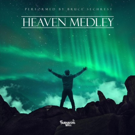 Heaven Medley: Sweet Bye and Bye / Heavenly Sunlight / This Is What Heaven Means to Me | Boomplay Music