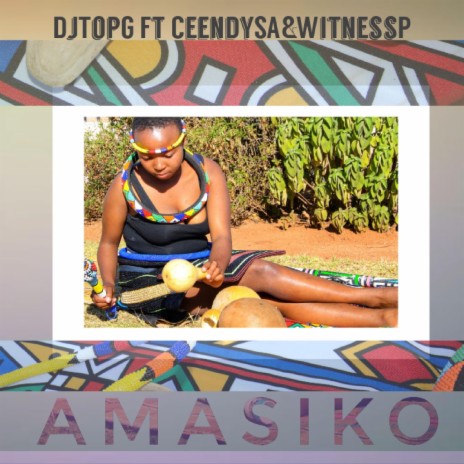 Amasiko ft. CeendySA & Witness | Boomplay Music