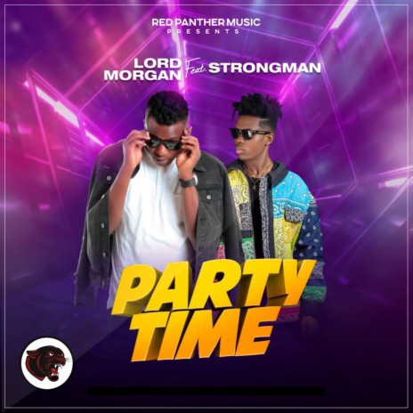 Party Time ft. Strong Man 🅴 | Boomplay Music