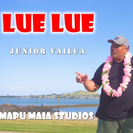 Junior Vailua - Lue Lue ft. Manny Vailua, Paulo & DJ Sirenz
