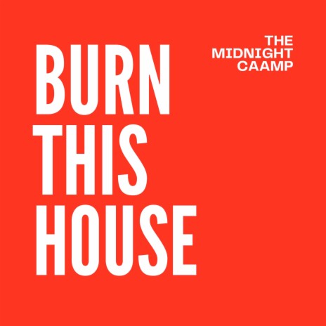 Burn This House | Boomplay Music
