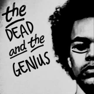 The Dead & The Genius