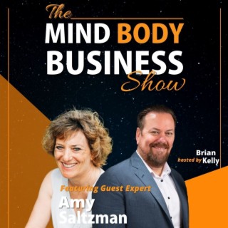 EP 261: Gymnast, Physician & Author Amy Saltzman on The Mind Body Business Show