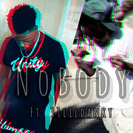 Nobody ft. 31lildanky | Boomplay Music