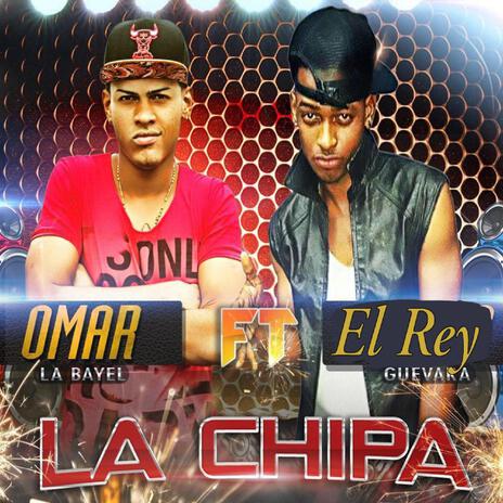 La Chipa ft. El Rey Guevara & El Yu | Boomplay Music