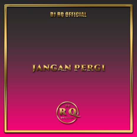 Jangan Pergi | Boomplay Music