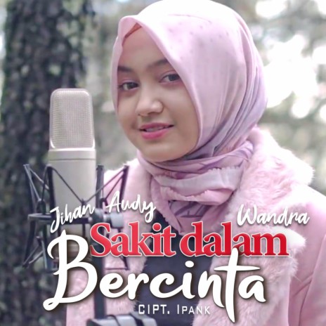 Sakit Dalam Bercinta ft. Wandra | Boomplay Music