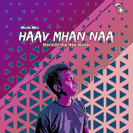 Haav Mhan naa | Boomplay Music