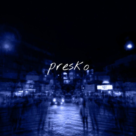 presko ft. pxyii | Boomplay Music