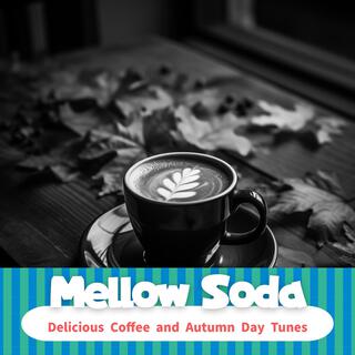 Delicious Coffee and Autumn Day Tunes