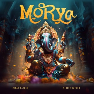 Morya ft. Vineet Katoch lyrics | Boomplay Music