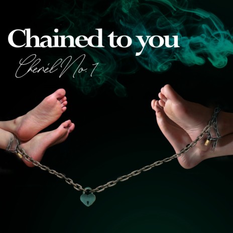 Chained To You | Boomplay Music