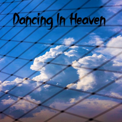 Dancing In Heaven | Boomplay Music