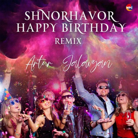 Shnorhavor Happy Birthday (Remix)