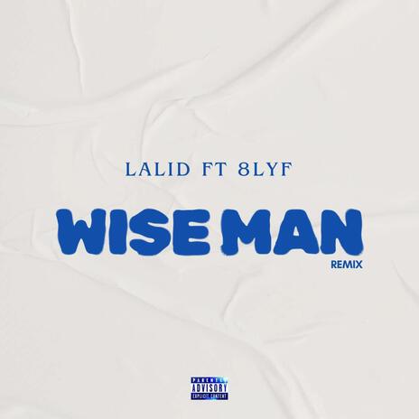 Wise Man (Remix) ft. 8LYF | Boomplay Music