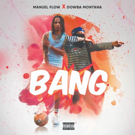 Bang ft. Dowba Montana | Boomplay Music