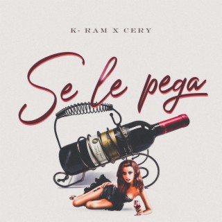 Se Le Pega ft. Cery lyrics | Boomplay Music