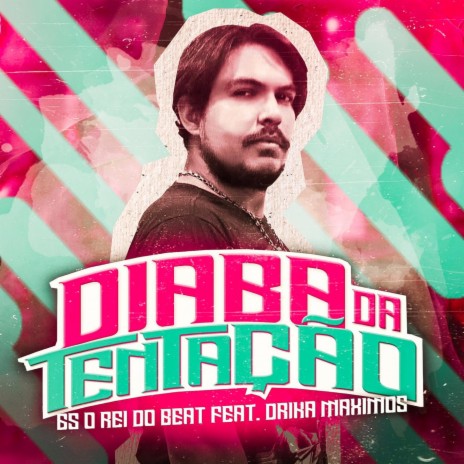 Diaba da Tentação ft. Drika Maximos | Boomplay Music