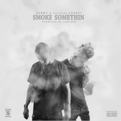 Smoke Somethin ft. Caskey | Boomplay Music