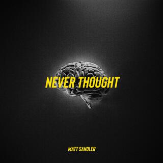 Never Thought lyrics | Boomplay Music