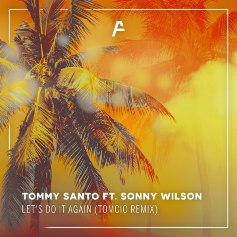 Let's Do It Again (Tomcio Remix) ft. Sonny Wilson | Boomplay Music