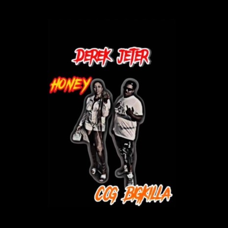 Derek Jeter ft. Honey | Boomplay Music