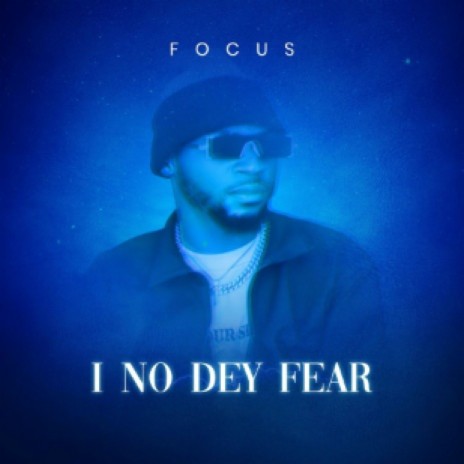 I No Dey Fear
