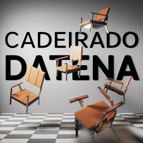 CADEIRADA DO DATENA NO MARÇAL | Boomplay Music