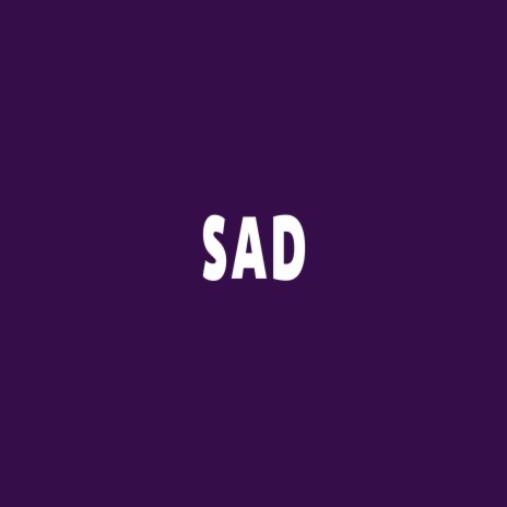Sad | Boomplay Music